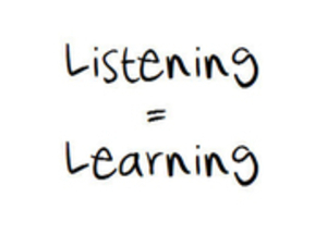 Listening = Learning